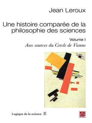 cover image of Une histoire comparée de la philosophie des sciences 1